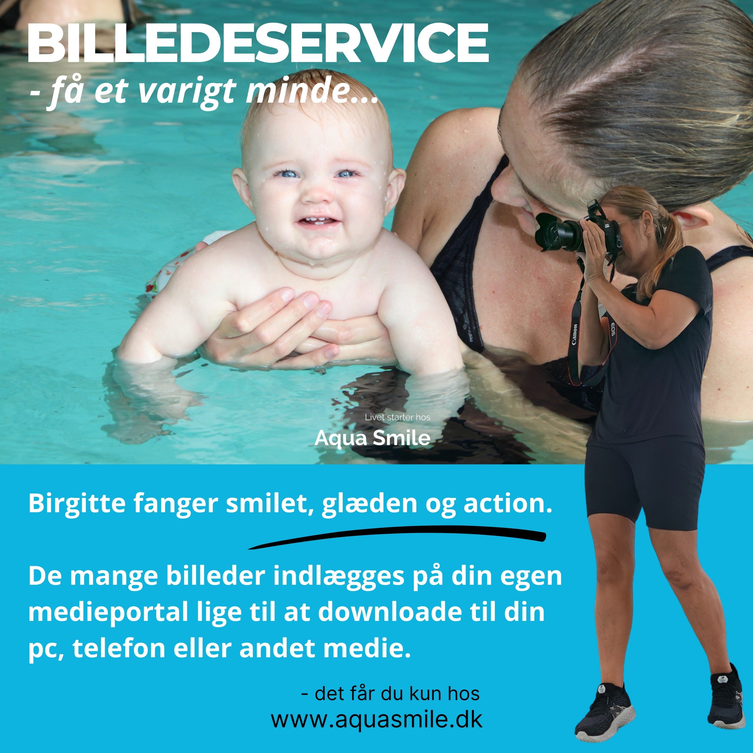 Babysvømning hos Aqua Smile – Få uforglemmelige minder med vores unikke billedeservice! &#127754; Vidste du, at du kan få foreviget de mest fantastiske øjeblikke fra babysvømning hos Aqua Smile? Hver eneste gang vi underviser, står Birgitte klar på kanten med kameraet for at tage skønne billeder af alle babyerne i bassinet. De magiske øjeblikke, smilene, dykkene – alt bliver fanget og kan blive dine for kun 280 kr.! &#128248;